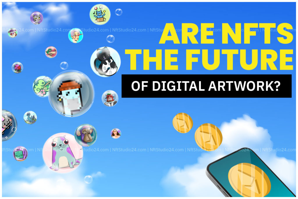 Are NFTs the Future? Are NFTs the Future of Digital Artwork?