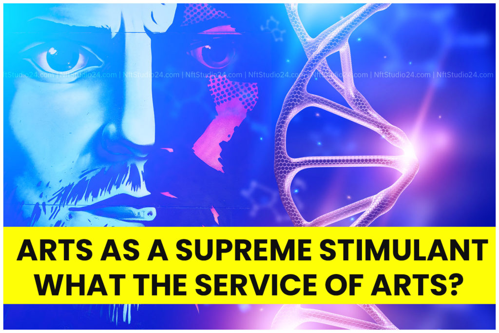art, art as a supreme stimulant