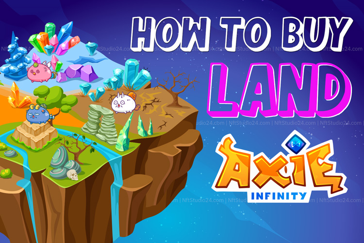 Buy Land in Axie Infinity, How to buy land in Axie infinity?, Buy a piece of land in Axie inifinity, Buying land in metaverse