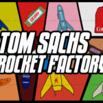 Tom Sachs: Rocket Factory