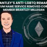 Core Team Member Brantley Millegan Removed From Ethereum Name Service