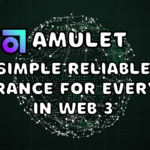 Amulet web3, Amulet web3 protocol, Amulet insurance, Amulet, Amulet webe protocol insurance, Simple Reliable Insurance for Everyone in Web 3