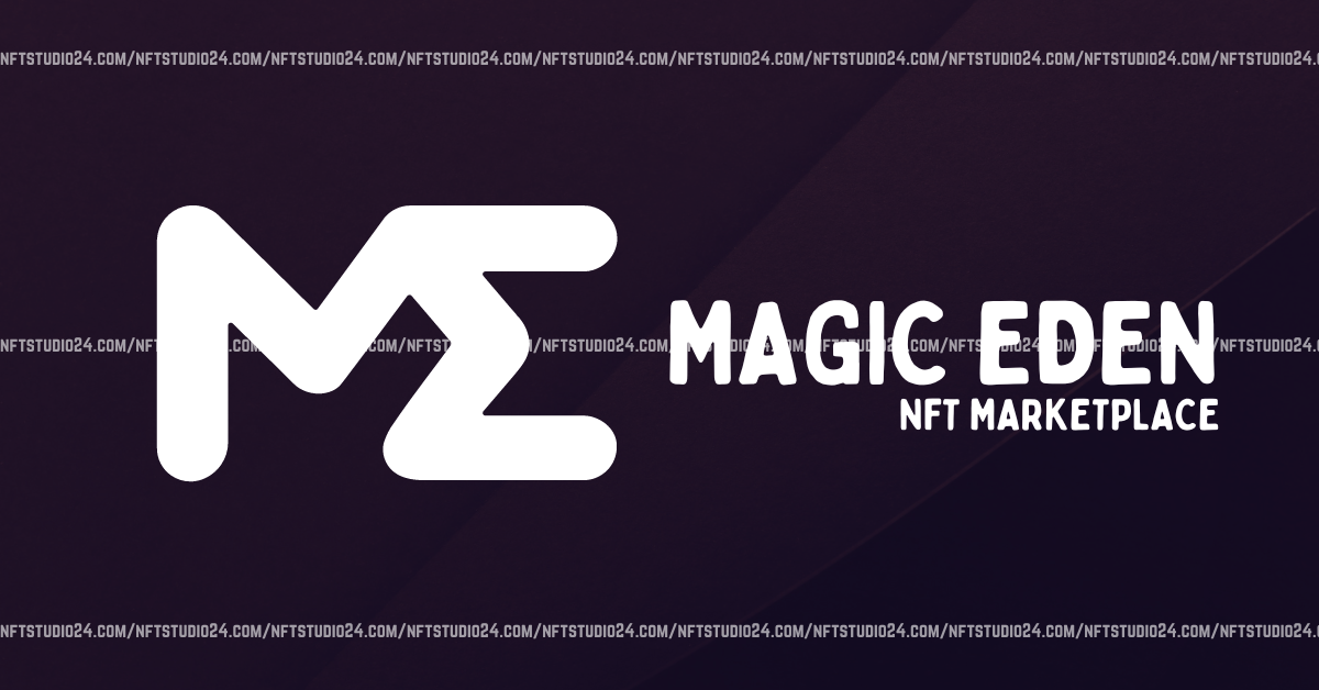 Magic Eden NFT Marketplace, Magic Eden, Magic Eden nft, magic eden launchpad, solana