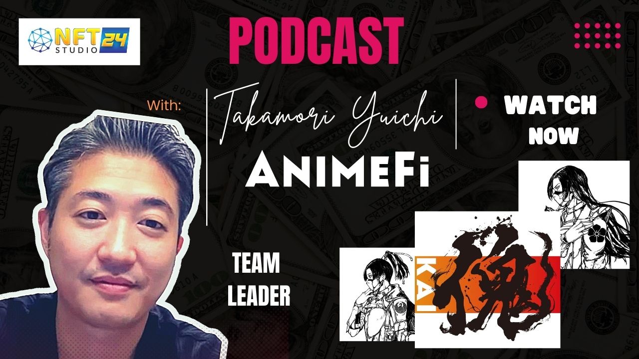 Integrating Manga/Anime into the Web3 world: NFTStudio24 Interview with AnimeFi’s Takamori Yuichi
