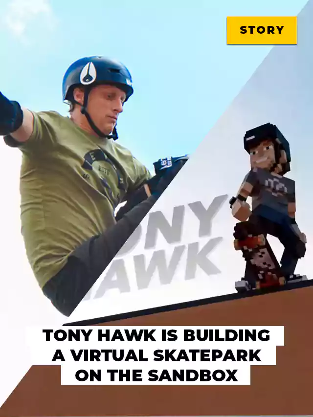 Tony Hawk is building a virtual skatepark on The Sandbox