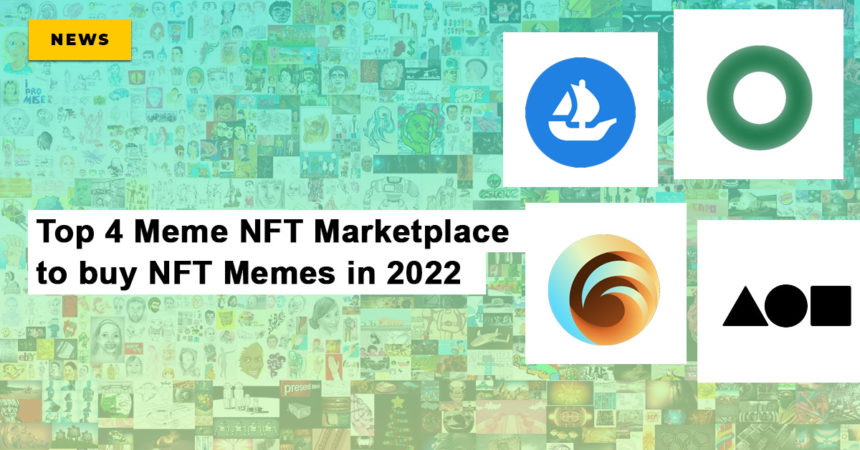 Top 4 Meme NFT Marketplace