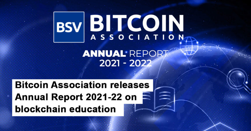 Bitcoin Association releases Annual Report 2021 22 on blockchain education 1