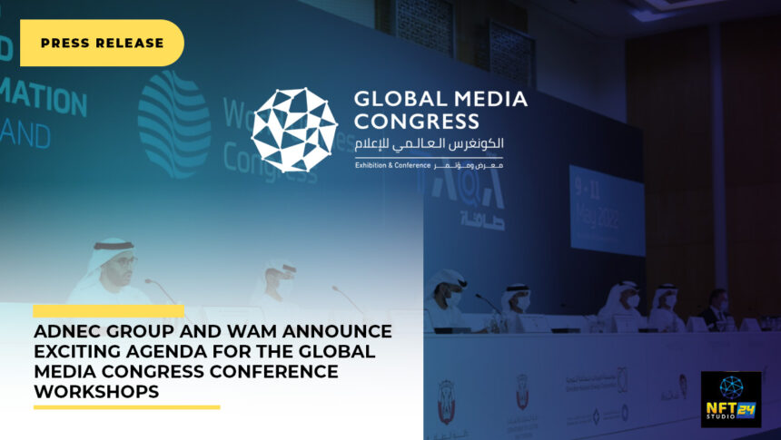 ADNEC Group and WAM announce exciting agenda for the Global Media Congress conference workshops