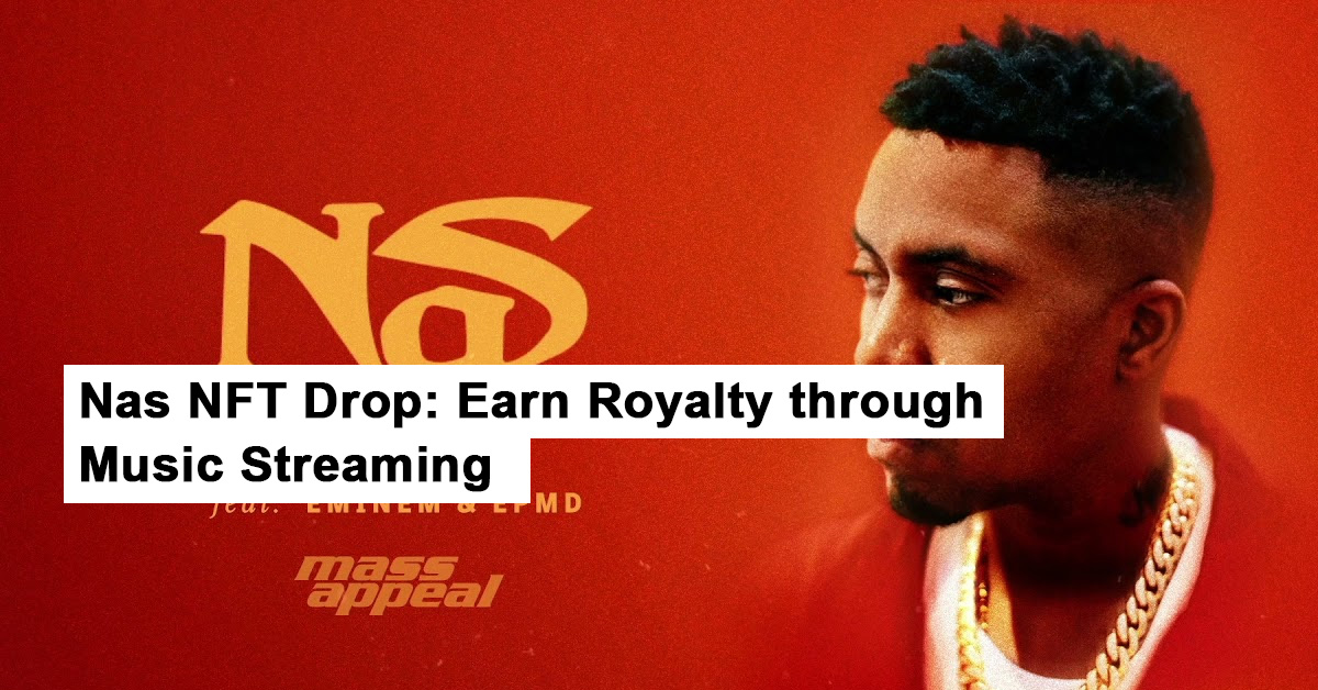Nas NFT Drop Earn Royalty through Music Streaming 1