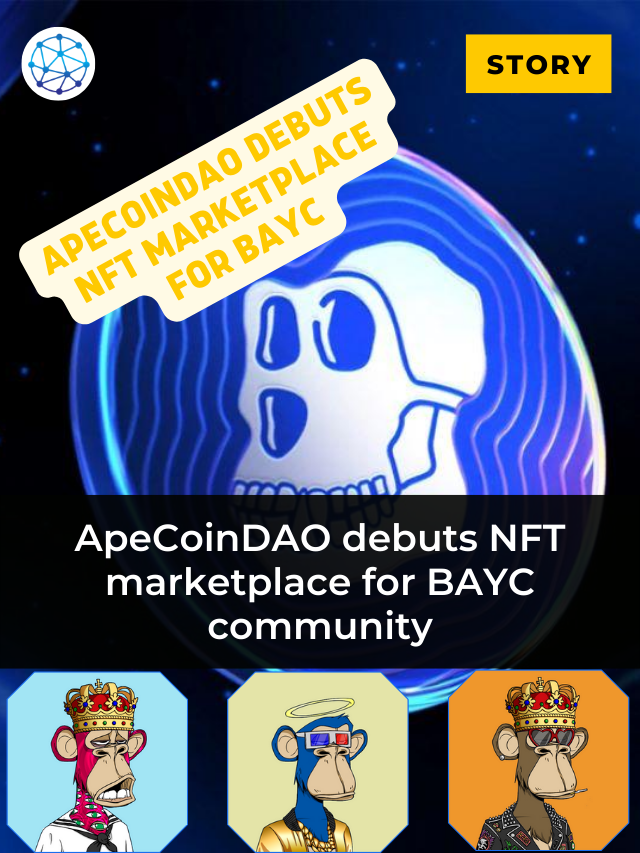 ApeCoinDAO debuts NFT marketplace for BAYC community