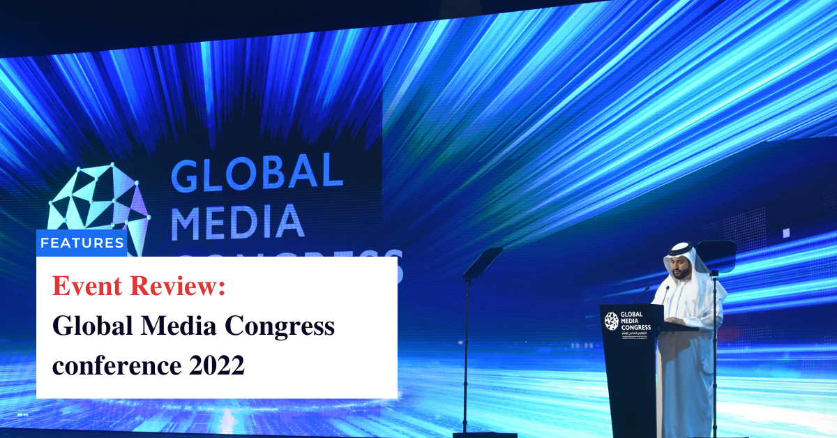Event Review Global Media Congress conference 2022
