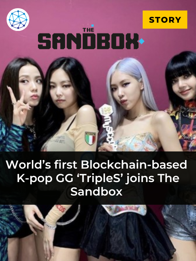 World’s first Blockchain-based K-pop GG ‘TripleS’ joins The Sandbox