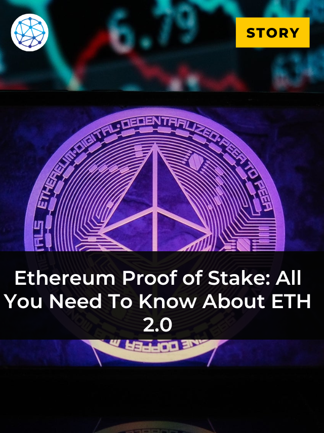 Ethereum Proof of Stake All You Need To Know About ETH 2.0 3
