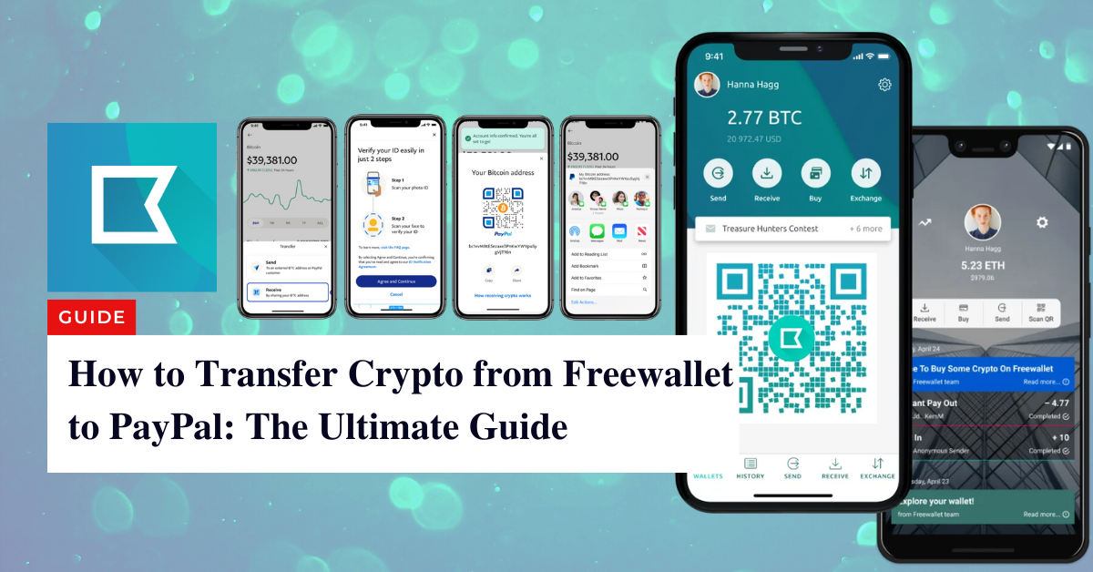 How to Transfer Crypto from Freewallet to PayPal The Ultimate Guide