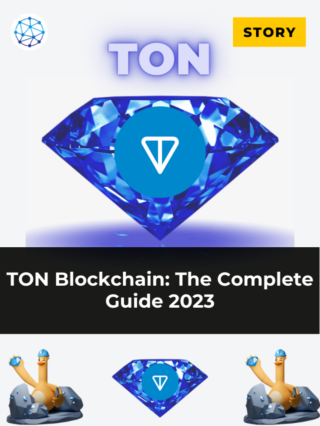 TON Blockchain: The Complete Guide 2023