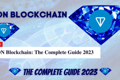 TON Blockchain The Complete Guide 2023