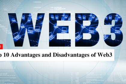 Top 10 Advantages and Disadvantages of Web3
