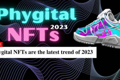 Phygital NFTs are the latest trend of 2023