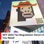NFT 2023 Tax Regulation Heres Everything You Need