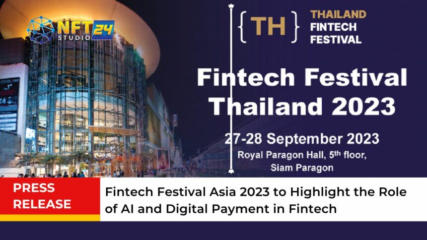 Fintech Festival Asia 2023 to Highlight the Role of AI and Digital Payment in Fintech