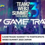 Gametrade Market to participate at TEAMZ Web3 Summit 2023 Japan