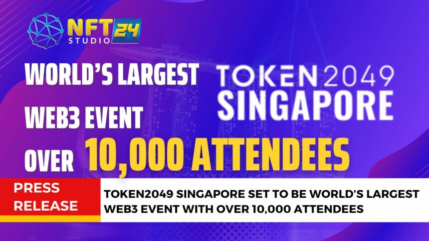 TOKEN2049 Singapore Set to Be Worlds Largest Web3 Event With Over 10000 Attendees