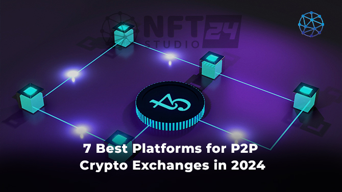 7 Best P2P Crypto Exchange Platforms in 2024