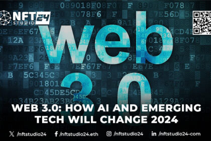 Web 3.0: How AI and Emerging Tech Will Change 2024?