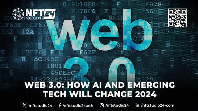 Web 3.0: How AI and Emerging Tech Will Change 2024?