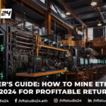 Beginner's Guide How to Mine Ethereum in 2024 for Profitable Returns
