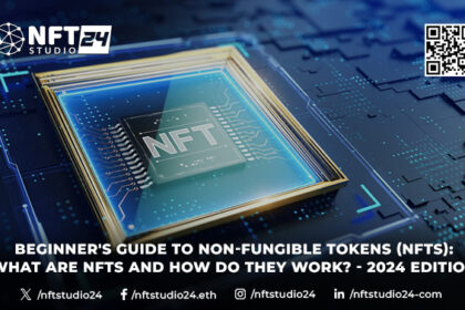 Beginner's Guide to Non Fungible Tokens (NFTs) What Are NFTs and How Do They Work 2024 Edition (1)