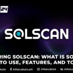 Exploring Solscan What is Solscan, How to Use, Features, and Tokens